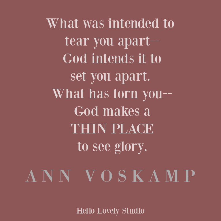 Inspirational quote from Ann Voskamp on Hello Lovely Studio. #faithquote #inspirationalquotes #annvoskamp #christianity #encouragementquote