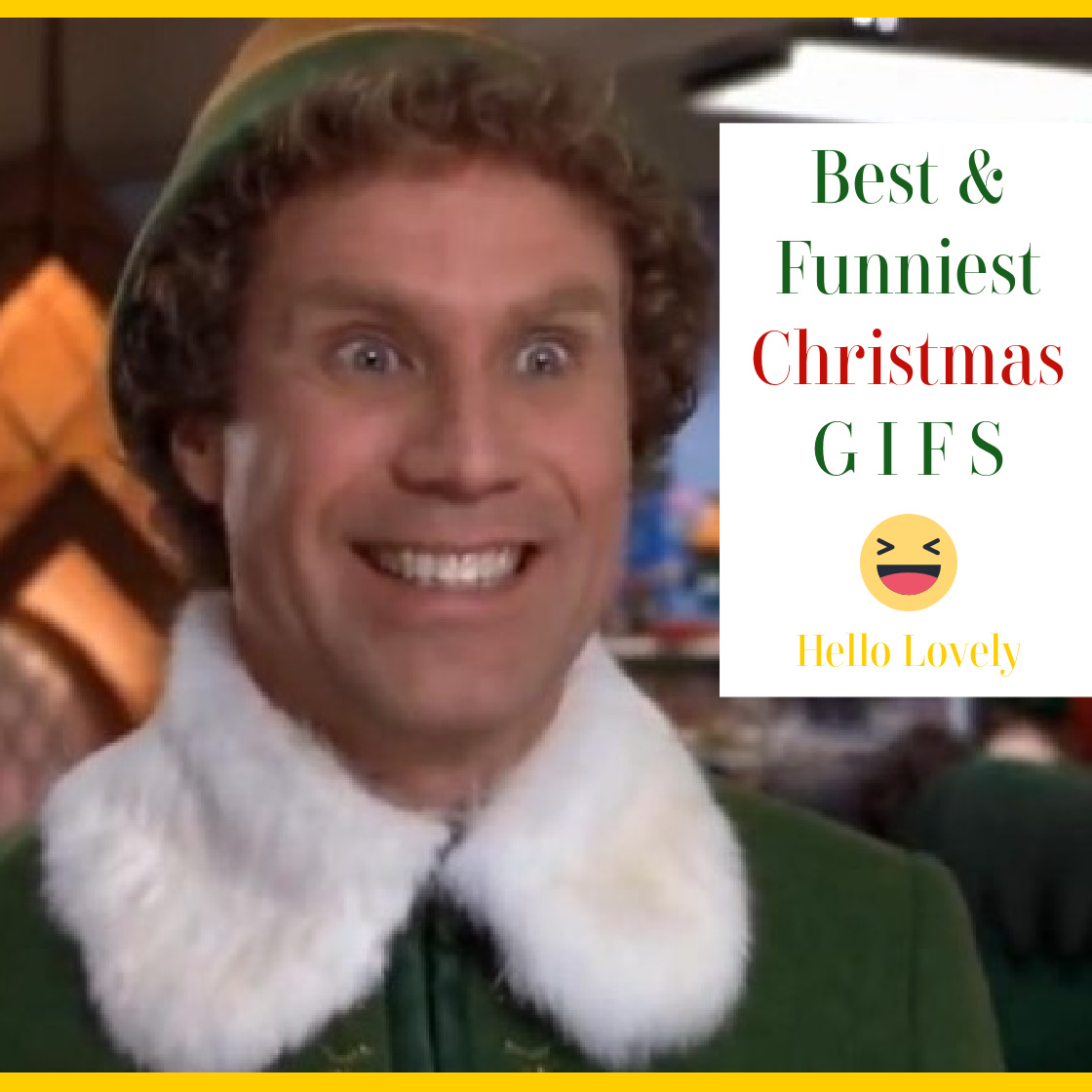 Best & Funnest Christmas Gifs banner with Will Ferrell (Buddy the Elf) on Hello Lovely Studio. #funnychristmasgifs #christmashumor #buddytheelf