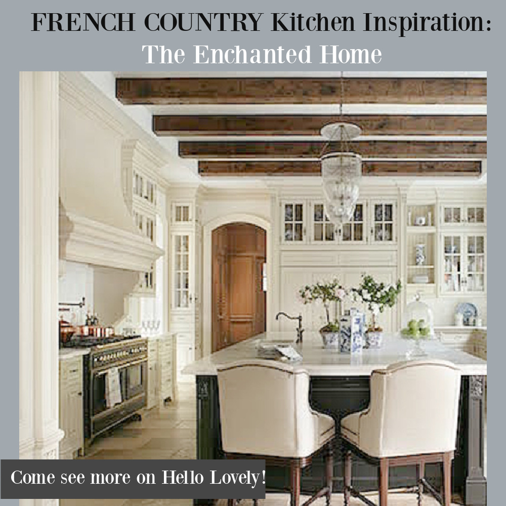 French country kitchen inspiration: The Enchanted Home - come tour this luxurious and elegant space on Hello Lovely! #frenchkitchen #frenchcountry #kitchendesign: 