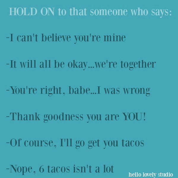 Funny quote about relationships on Hello Lovely Studio. #humor #funnyquote #tacos #relationships