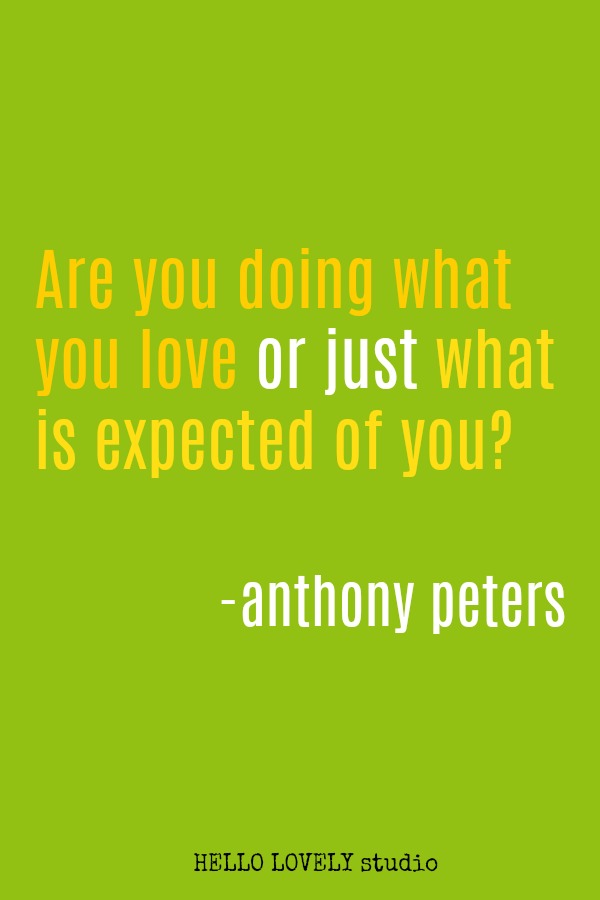 Inspirational quote by Anthony Peters on Hello Lovely Studio.