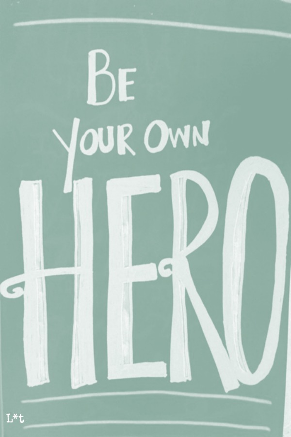 Inspiring quote for encouragement. Be your own hero. #quote #encouragement #hero