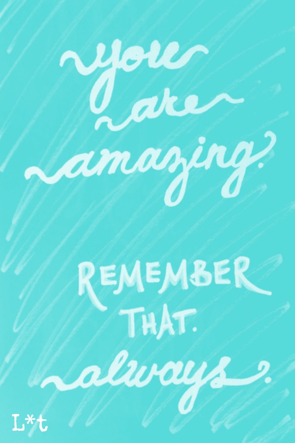 Inspiring quote of encouragement. You are amazing remember that. #quote #inspiration #encouragement #tiffanyblue