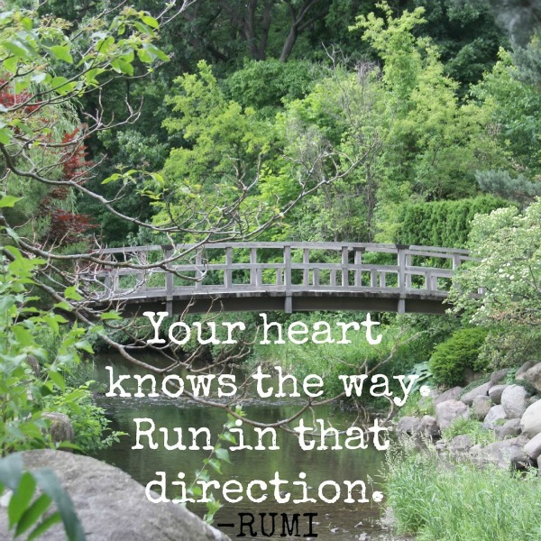 Photo of bridge in a Japanese garden by Michele of Hello Lovely Studio and Rumi quote. Your heart knows the way - run in that direction. #rumi #quote #bridge #japanesegarden #hellolovelystudio