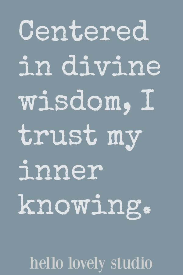 Healing affirmation. Centered in divine wisdom, I trust my inner knowing. A healing affirmation from Hello Lovely Studio. #hellolovelystudio #healing #affirmation #spirituality #encouragement #faith #quote