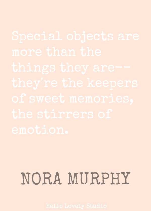 Nora Murphy quote about collections. #noramurphy #quote #collections #countryliving