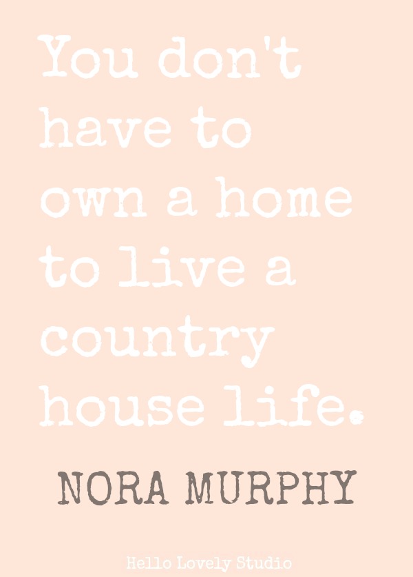 Quote about country living from Nora Murphy. #noramurphy #quote #countryliving