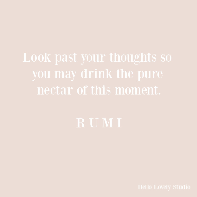 Rumi inspirational quote - look past your thoughts. #hellolovelystudio #rumi #quotes #spiritualquotes #faithquotes #christianity