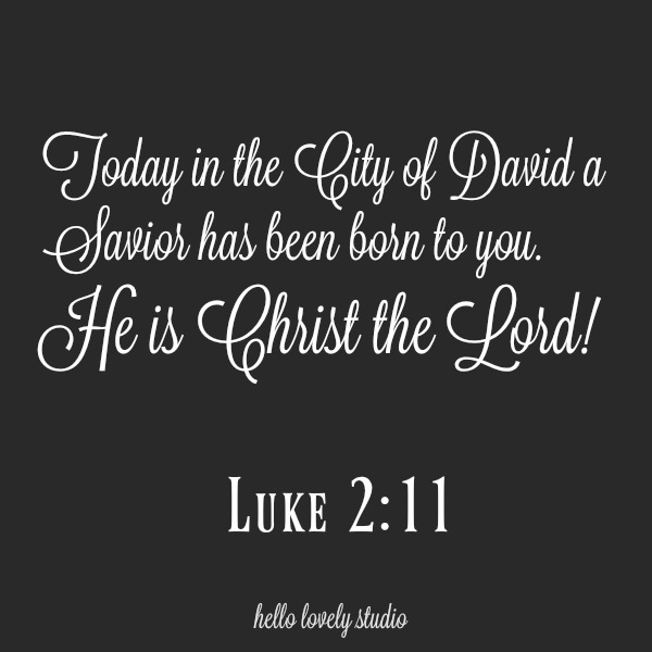 Scripture quote from Luke for Christmas: today in the city of David a Savior has been born to you. #christmas #quote #scripture #faith #christianity