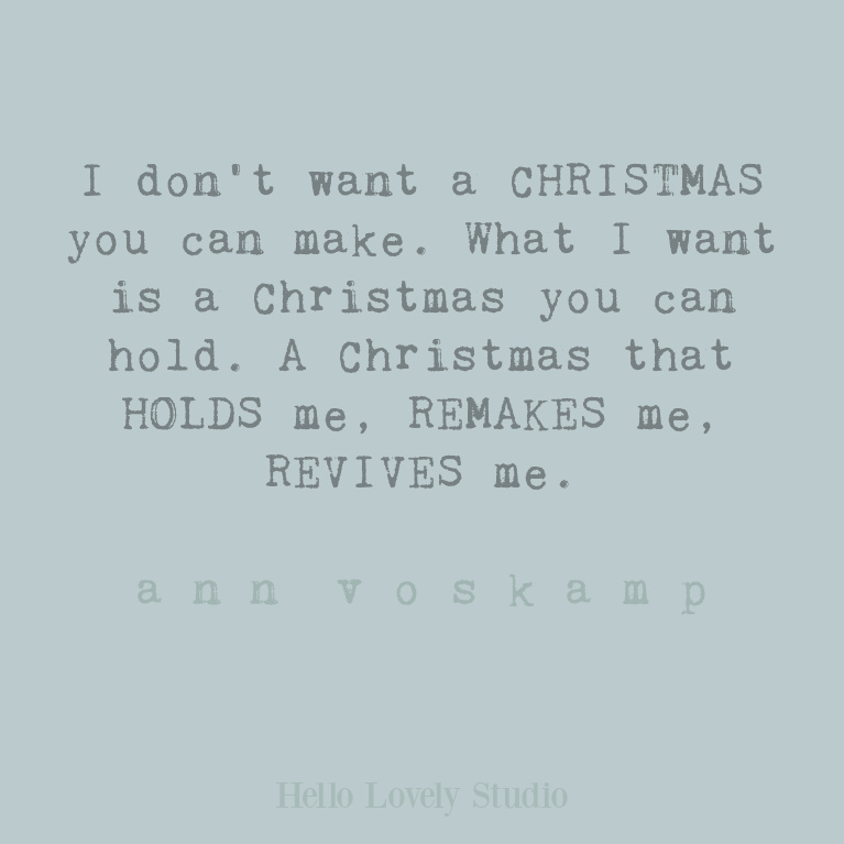 Inspirational Ann Voskamp faith quote relevant for Christmas on Hello Lovely Studio. #annvoskamp #faithquotes #christmasquotes #christianity