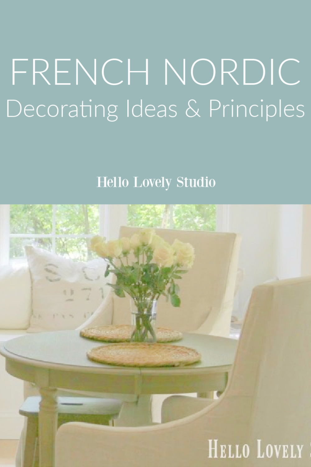 French Nordic decorating ideas and principles - Hello Lovely Studio.