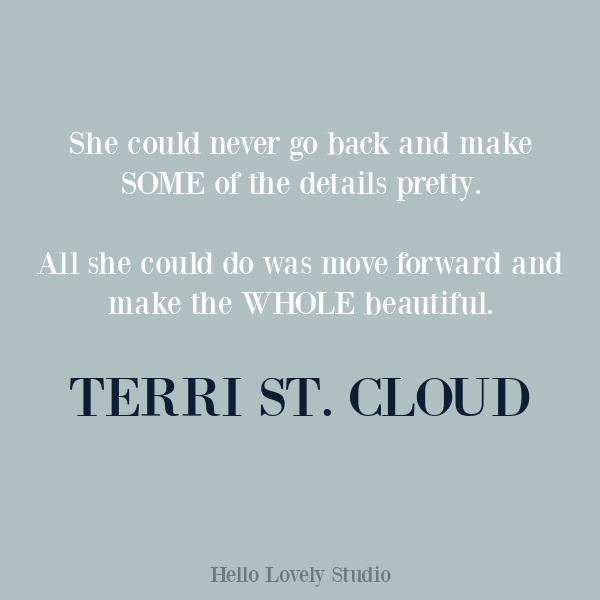 Inspirational quote by Terri St. Cloud on Hello Lovely Studio. #inspirationalquote #personalgrowthquote
