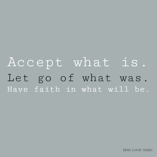 Inspiring quote on Hello Lovely Studio. #quote #acceptance #hellolovelystudio #inspiration