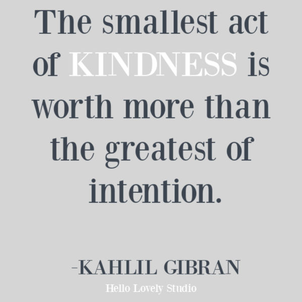 Kindness quote on Hello Lovely Studio by Kahlil Gibran. #quotes #kindnessquotes #inspirationalquotes
