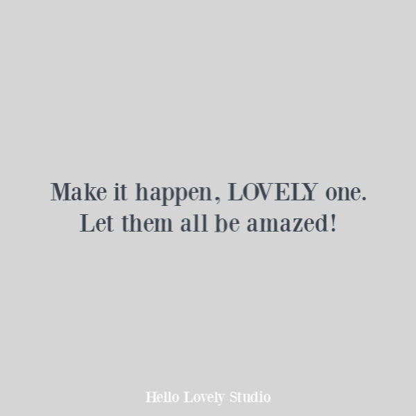Encouragement quote on Hello Lovely Studio. #quotes #encouragementquote #upliftingquotes