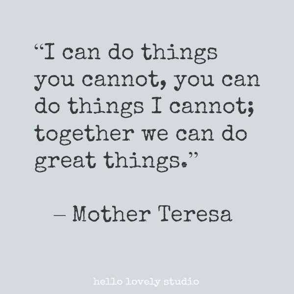 Inspirational quote from Mother Teresa on Hello Lovely Studio.