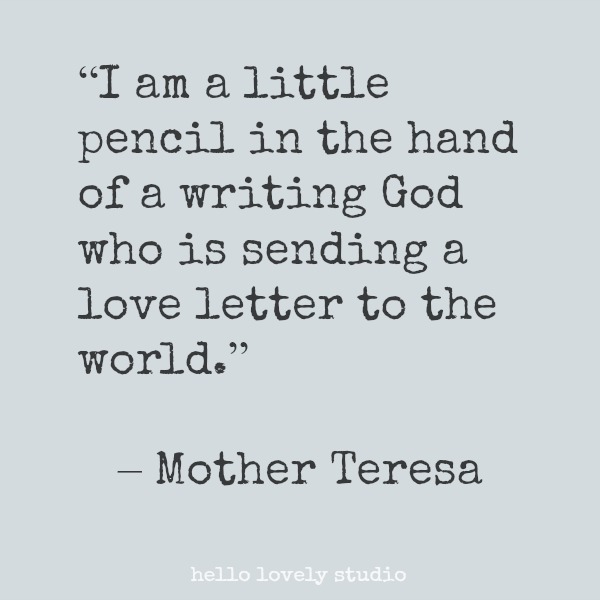 Inspirational quote from Mother Teresa on Hello Lovely Studio.