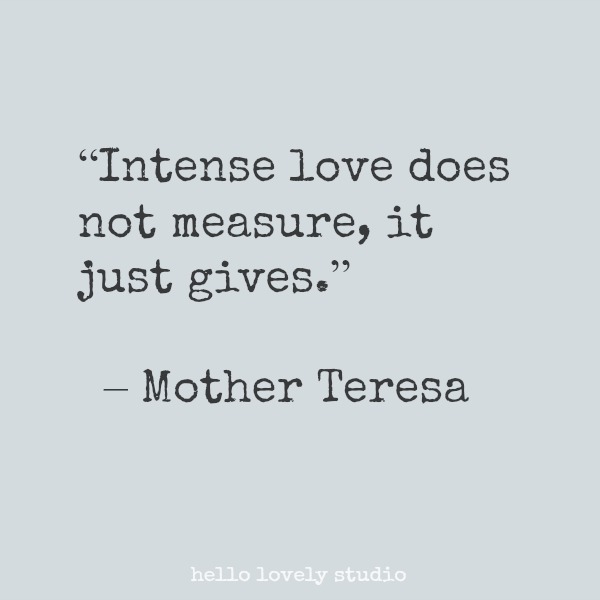 Inspirational quote from Mother Teresa on Hello Lovely Studio.