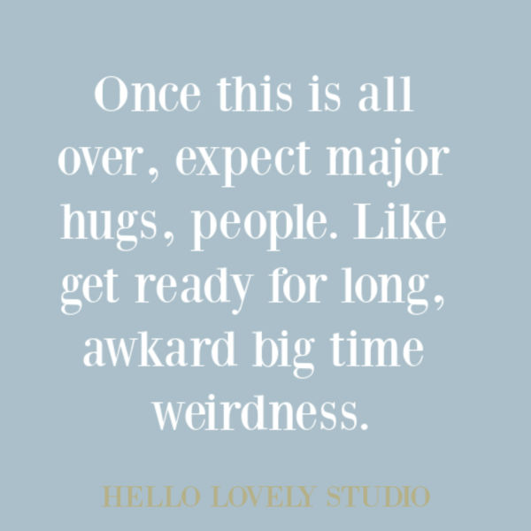 Funny quote and humor about quarantine on Hello Lovely Studio. #quarantine #funnyquote #humor