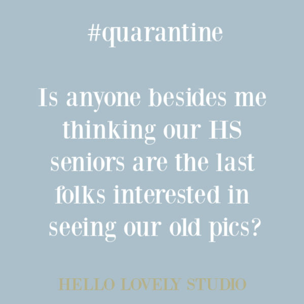 Funny quote about quarantine and social distancing in 2020 on Hello Lovely Studio. #quarantine #funnyquote #humorquote #quarantinememe