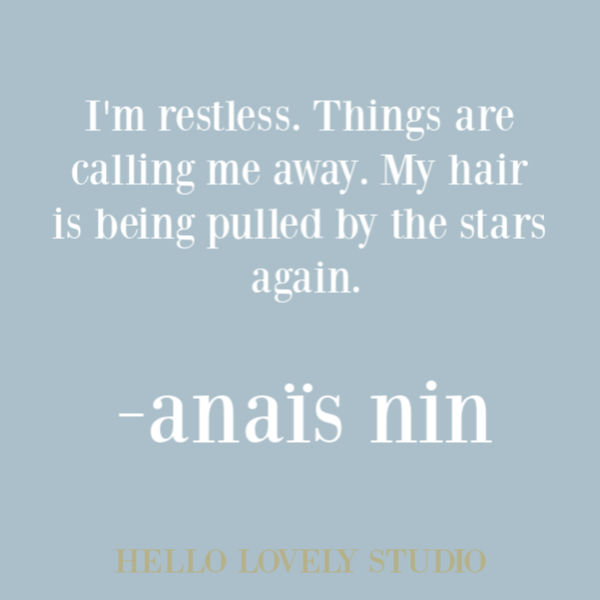 Anais Nin quote on Hello Lovely Studio. #anaisnin #inspirationalquote #quotes
