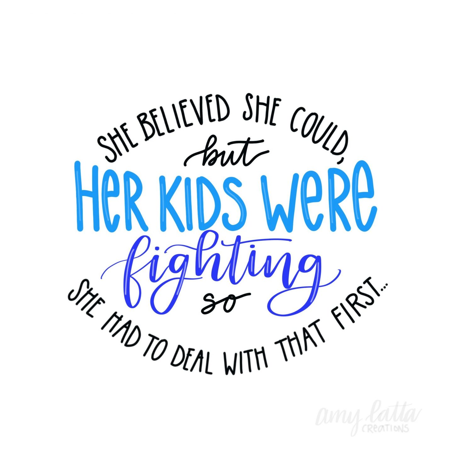 Funny mom humor and quote with handlettering by Amy Latta. #momhumor #amylatta #handlettering #funnyquote