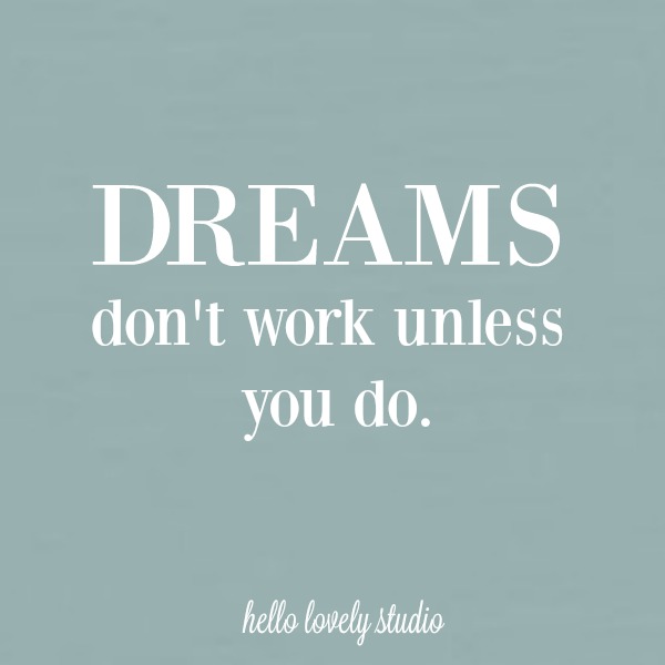Inspirational quote on Hello Lovely Studio. #dreams