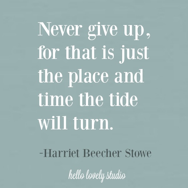 Inspirational quote on Hello Lovely Studio. #harrietbeecherstowe