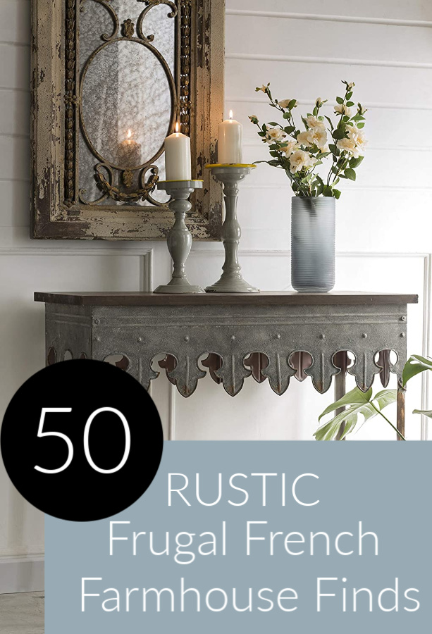 How to Decorate Frugally With 50 Rustsic French Farmhouse Finds. #moderncountry #rusticdecor #frenchfarmhouse #homedecor #furniture #interiordesign