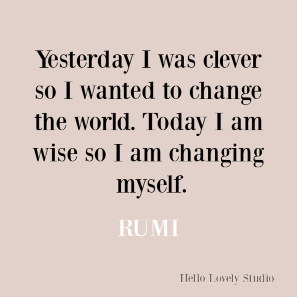 Rumi inspirational quote about change. #rumi #rumiquote #quotes #inspirationalquote #selfawareness #changequote #transformation