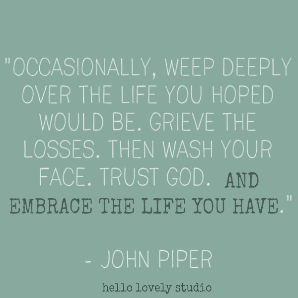 Inspirational quote from John Piper about letting go on Hello Lovely Studio.