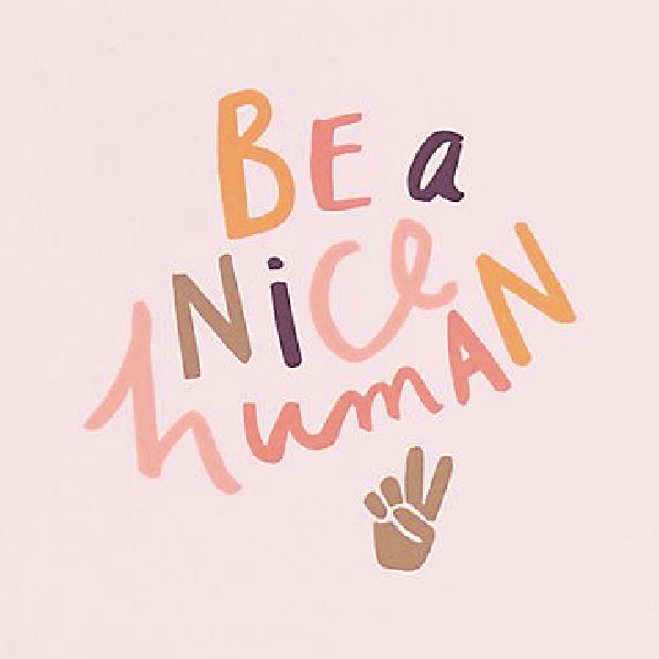 Whimsical handlettered quote: Be a Nice Human. #inspirationalquote #feelgoodquote #quotes #goodvibes #pinkquote #inspirationalquote