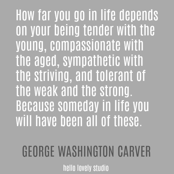 Inspirational quote by George Washington Carver on Hello Lovely Studio.