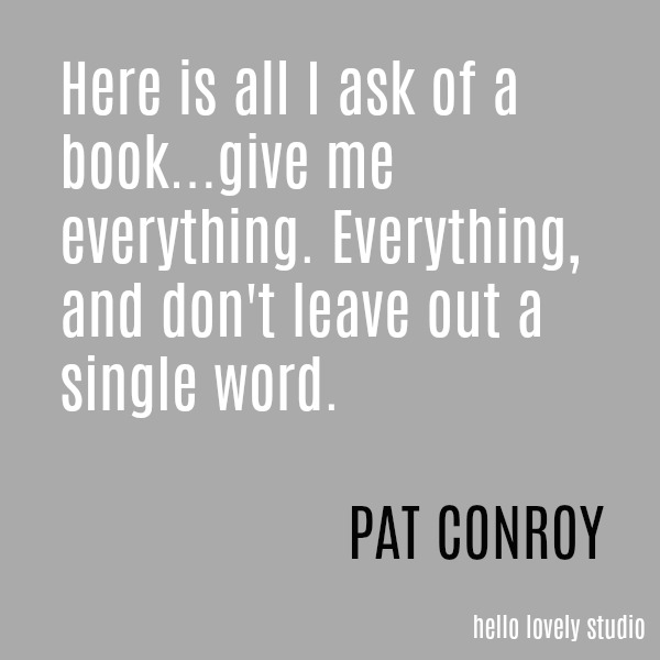 Whimsical and poignant quote by Pat Conroy on Hello Lovely Studio.