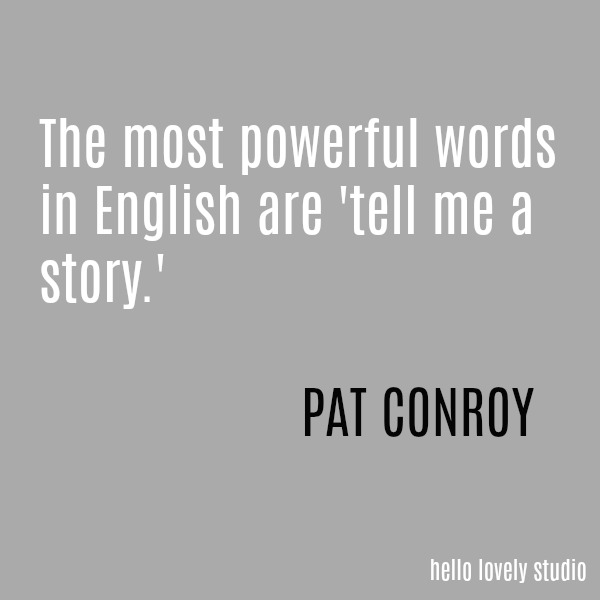 Whimsical and poignant quote by Pat Conroy on Hello Lovely Studio.