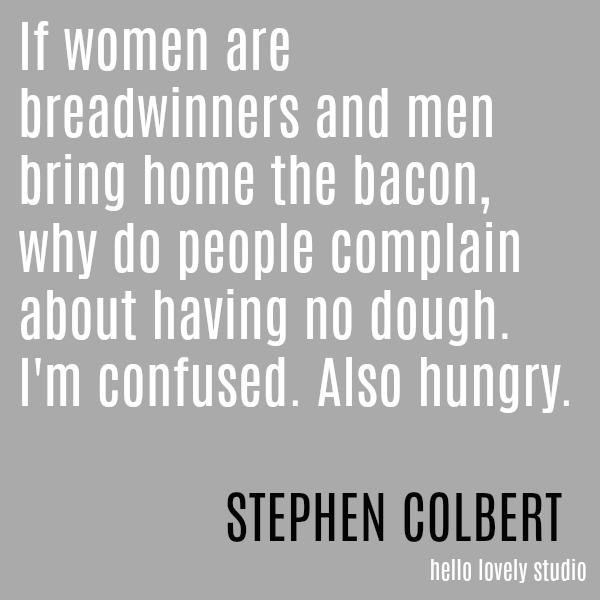 Humorous quote by Stephen Colbert on a grey ground on Hello Lovely Studio.