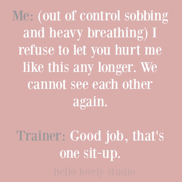 Funny workout and midlife humor quote on Hello Lovely Studio.