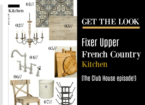 Find resources and design ideas to get the look of Fixer Uppers French country kitchen on the Club House episode in season 5. #fixerupper #frenchcountry #theclubhouse #getthelook #kitchendesign