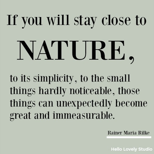 Inspirational quote by Rainer Maria Wilke about nature on Hello Lovely Studio. Heartful Messages, Inspiring Peace Quotes & Christmas Glimpses