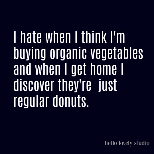 Humor quote about diet on Hello Lovely Studio.