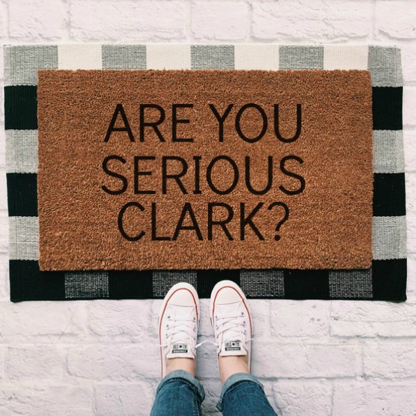Funny doormat - hilarious Christmas Vacation reference: Are You Serious Clark? #doormat #holidaydecor #funny #christmasdecor