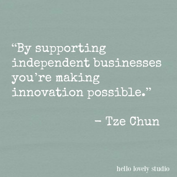 Inspiring quote about shopping small businesses on Hello Lovely Studio.