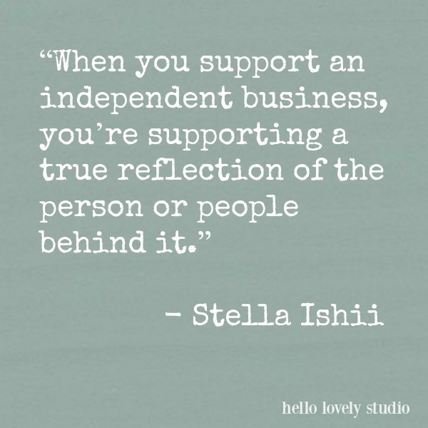 Inspiring quote about shopping small businesses on Hello Lovely Studio.