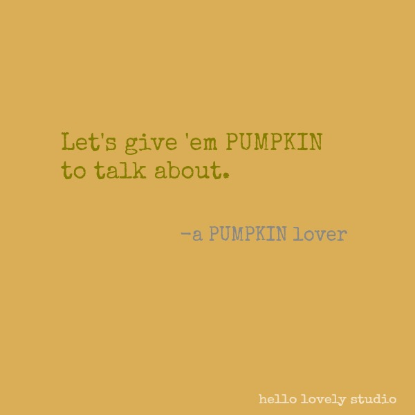 Inspirational quote about fall, autumn, flowers, and nature on Hello Lovely Studio. #inspirationalquote #autumn #nature