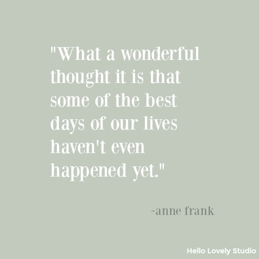 Inspirational quote from Anne Frank on Hello Lovely Studio.