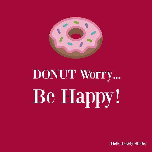 Funny humor quote about donuts on Hello Lovely Studio. #humor #funnyquote #donuts