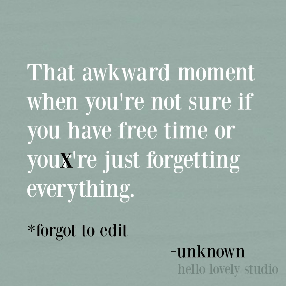 Funny quote with humor on Hello Lovely Studio about forgetfulness. #aging #humor #funnyquotes #quotes