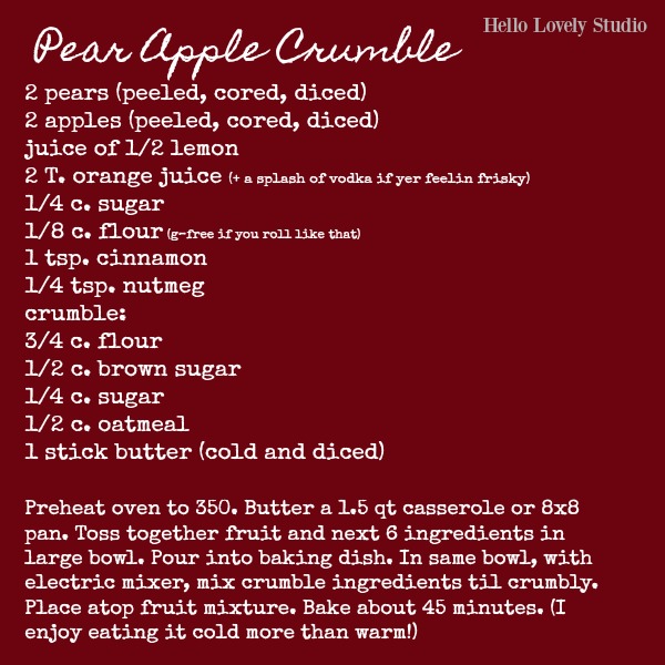 Try this delicious fall recipe for Pear Apple Crumble from Hello Lovely Studio for your next dessert or autumn get together!