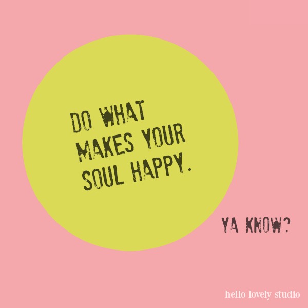 Whimsical inspirational quote with pink on Hello Lovely Studio. #inspirational #quotes #whimsical #pink #encouragement