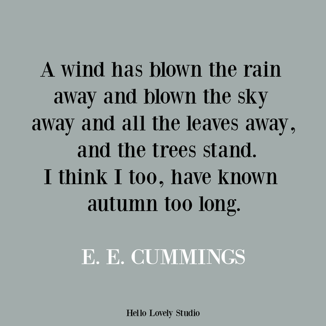 Autumn or Fall Quote to inspire and soothe - Hello Lovely Studio. #fallquotes #autumnquotes #inspirationalquotes
